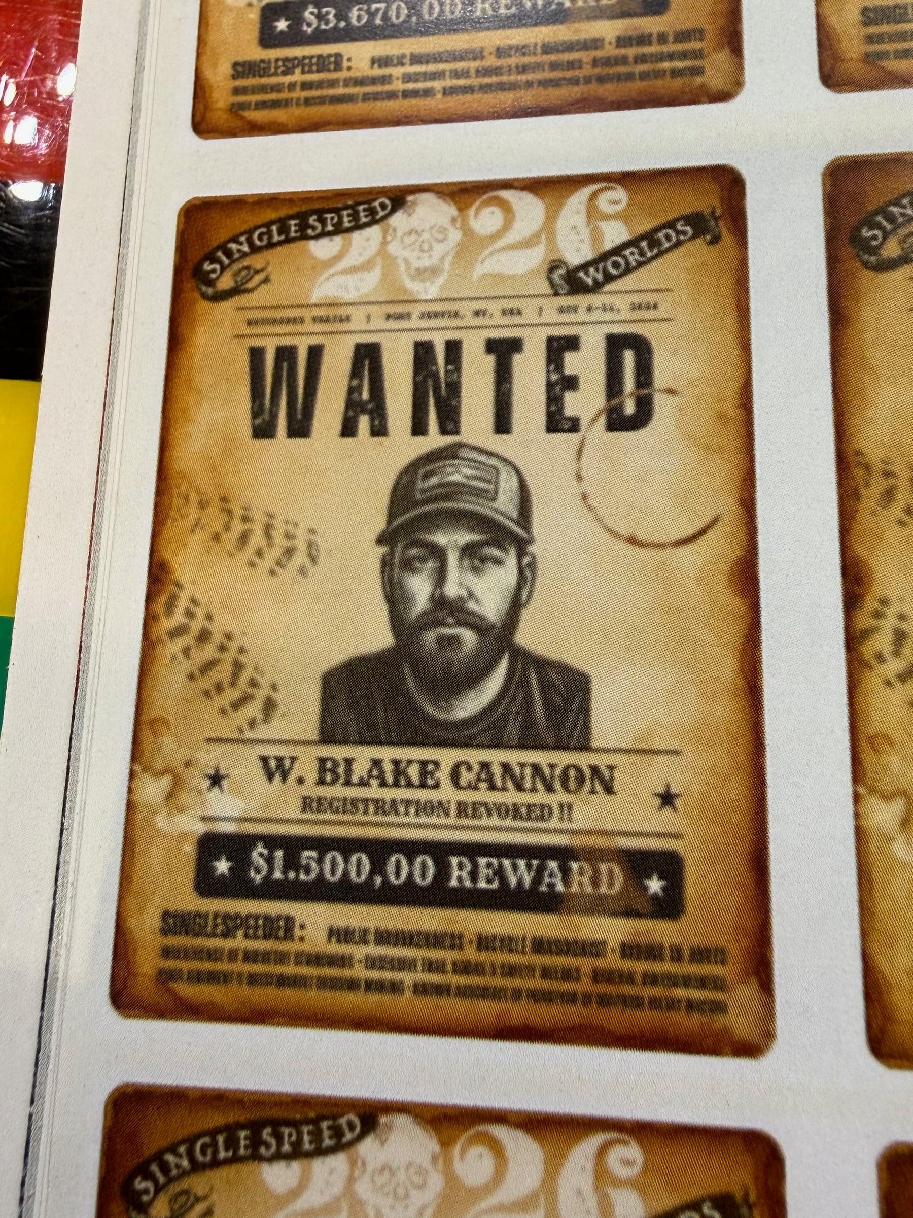A Single Speed Worlds 2026 wanted poster showing a stylized portrait of a bearded man in a cap, labeled W. Blake Cannon, Registration Revoked, $1,500.00 Reward